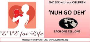 Eve for Life's message for Jamaican men: "Nuh Go Deh" - leave the young girls alone...